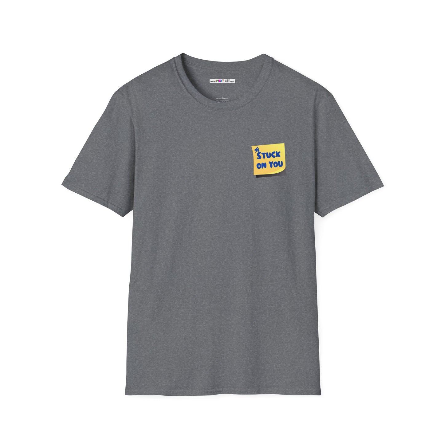 STUCK ON YOU Unisex Softstyle 100% Cotton T-Shirt
