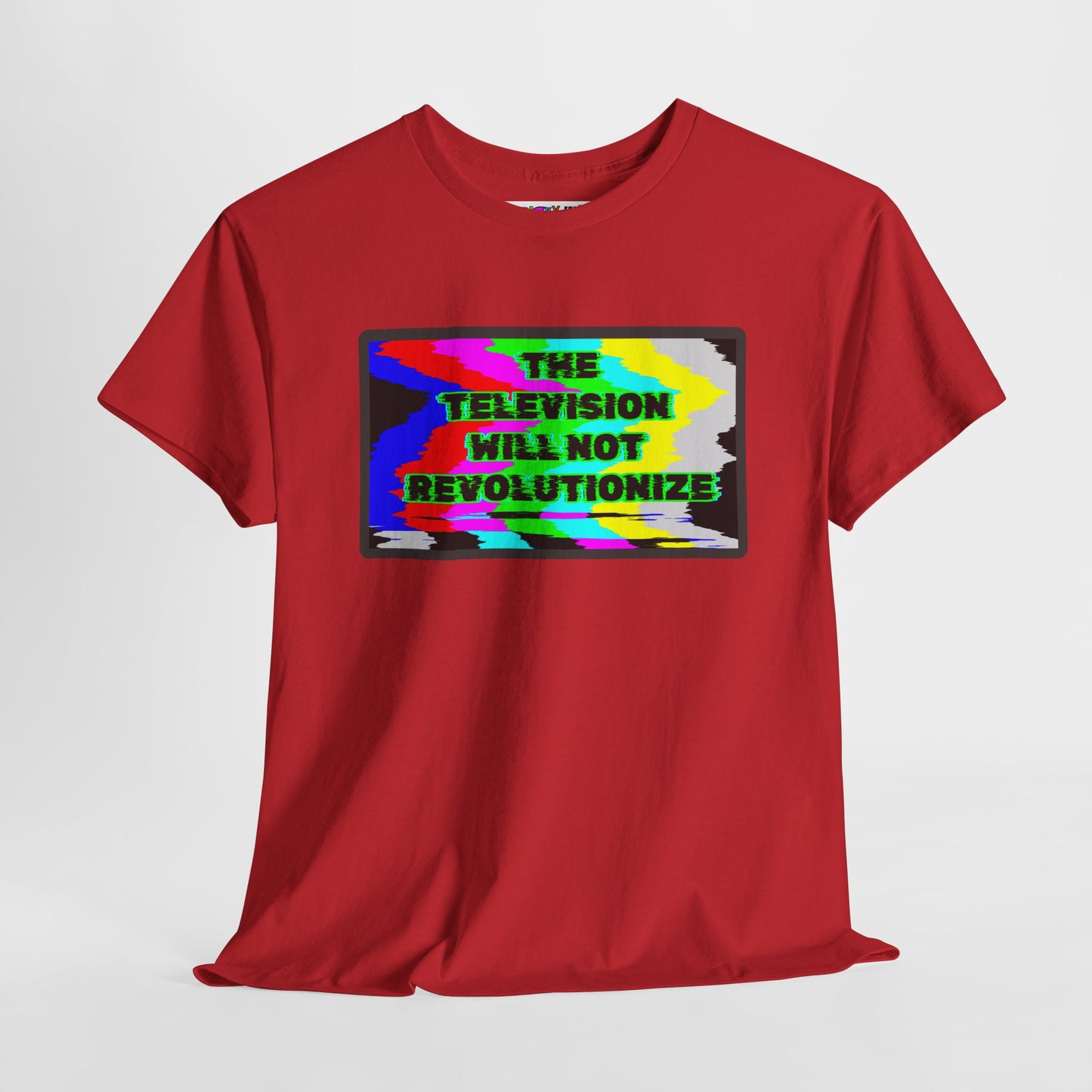 THE TELEVISION WILL NOT REVOLUTIONIZE Unisex Heavy Cotton Tee