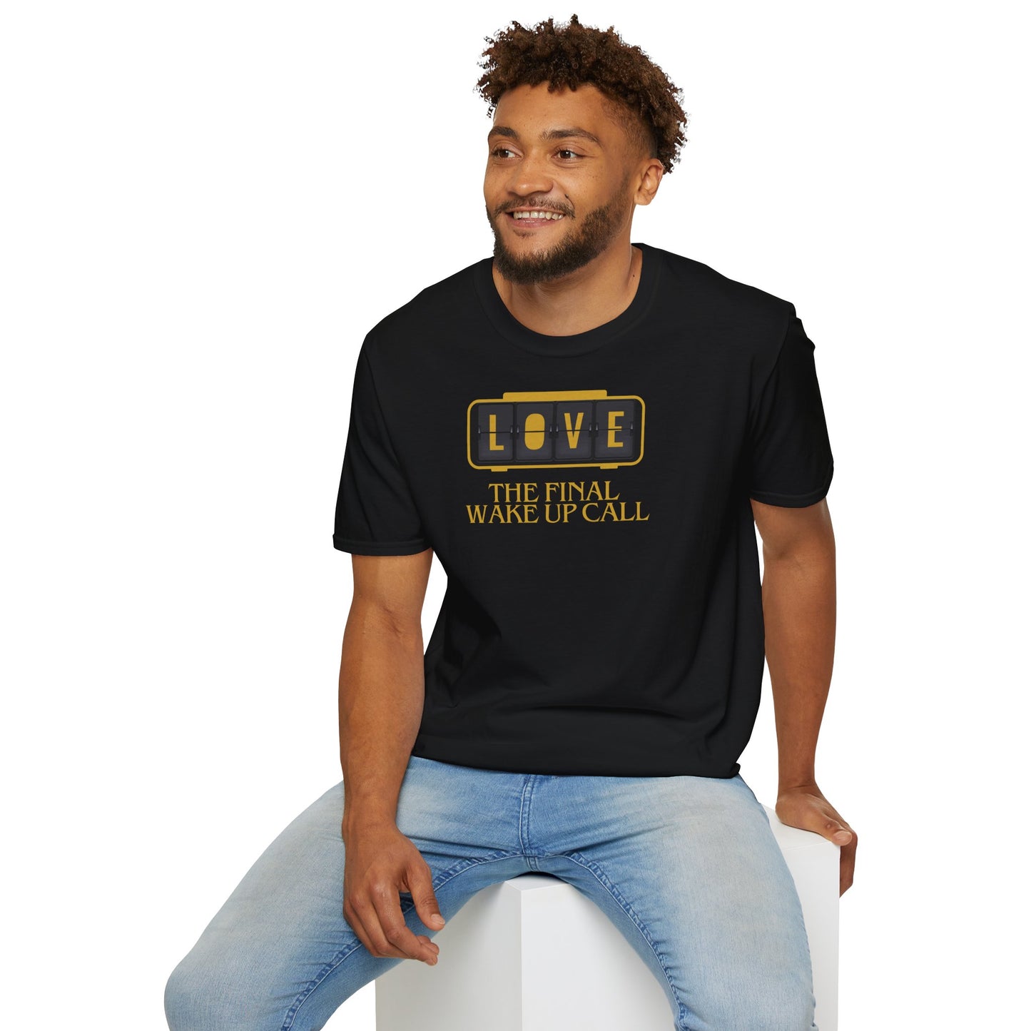 LOVE The FINAL Wake-Up CALL Unisex Softstyle 100% Cotton T-Shirt