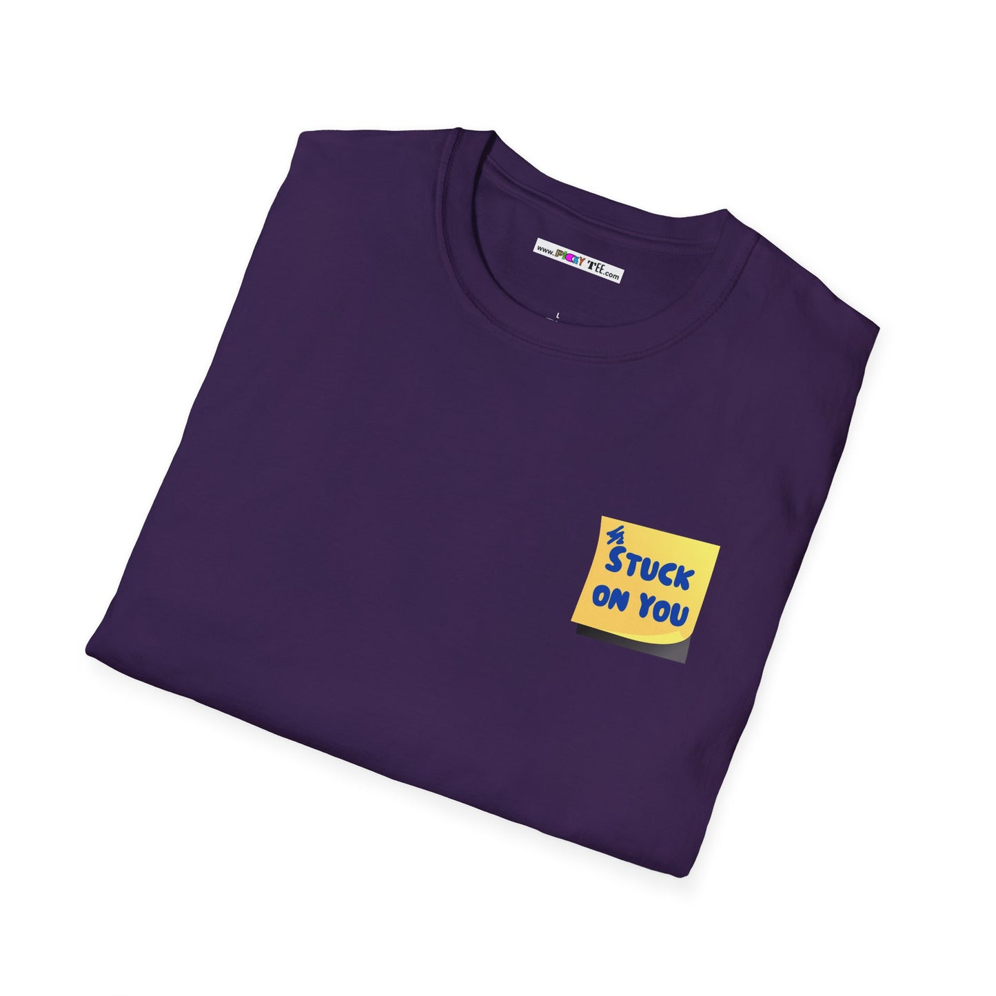 STUCK ON YOU Unisex Softstyle 100% Cotton T-Shirt