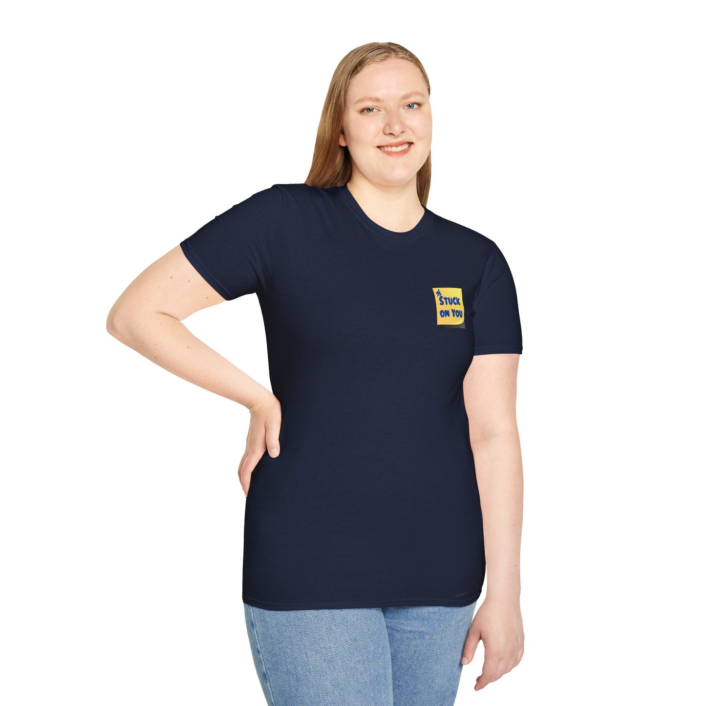 STUCK ON YOU Unisex Softstyle 100% Cotton T-Shirt