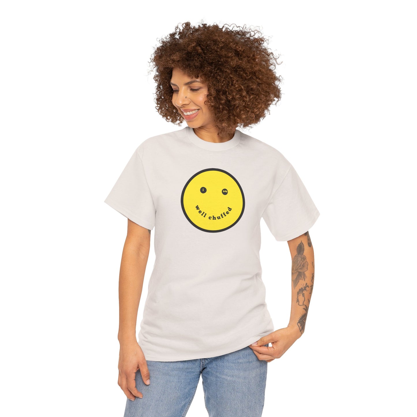I AM WELL CHUFFED Unisex Heavy Cotton Tee