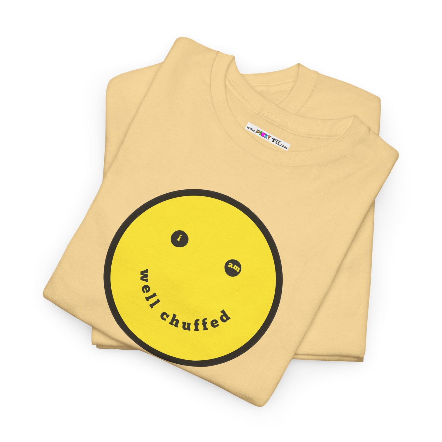 I AM WELL CHUFFED Unisex Heavy Cotton Tee
