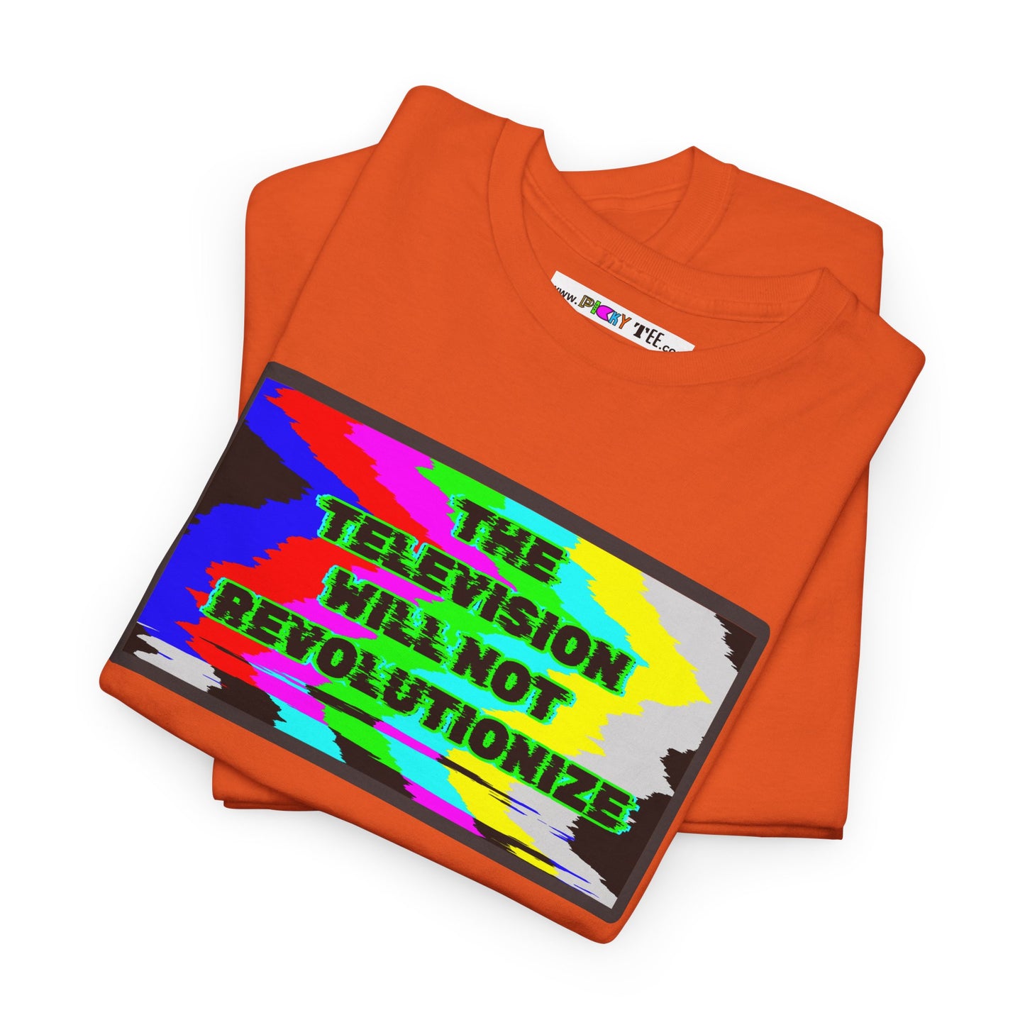 THE TELEVISION WILL NOT REVOLUTIONIZE Unisex Heavy Cotton Tee