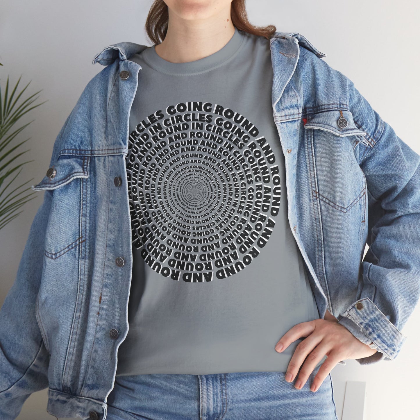 GOING ROUND AND ROUND AND ROUND IN CIRCLES Unisex Heavy Cotton Tee