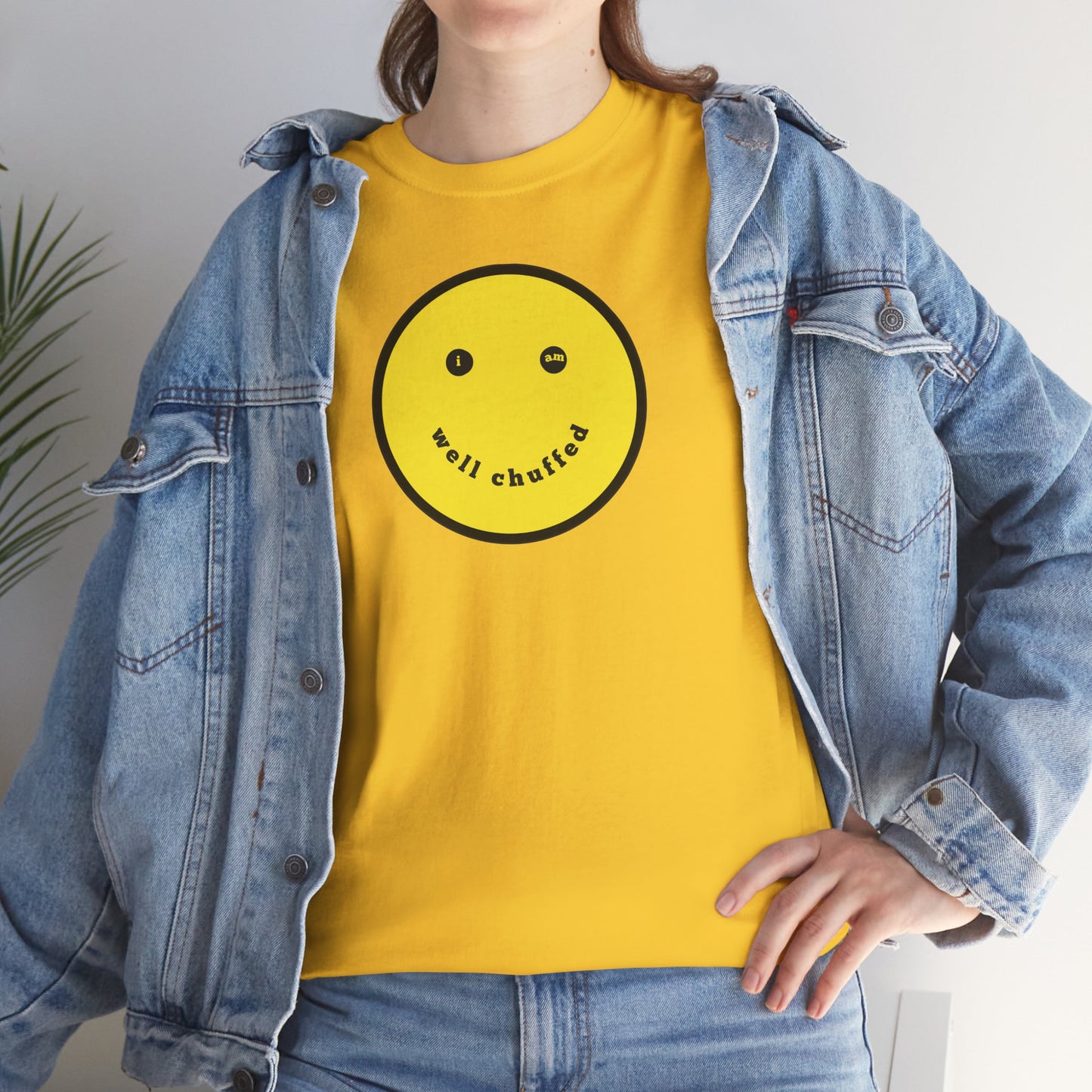 I AM WELL CHUFFED Unisex Heavy Cotton Tee