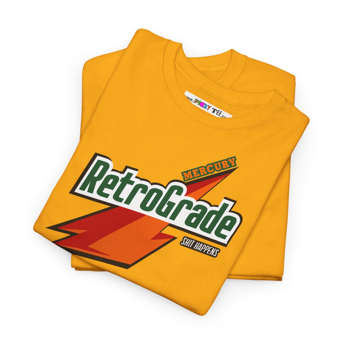 MERCURY RETROGRADE, SHIT HAPPENS Unisex Heavy Cotton Tee