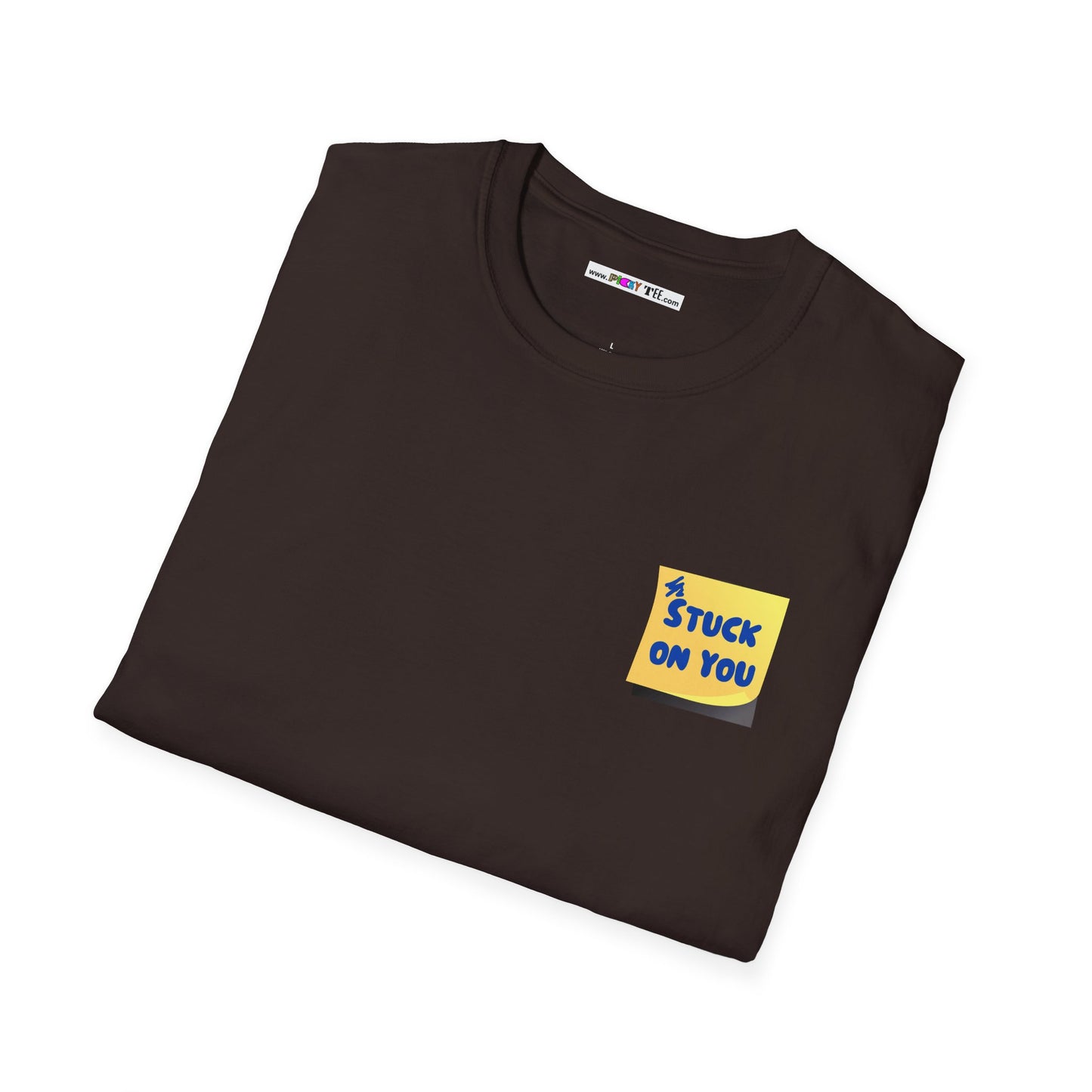 STUCK ON YOU Unisex Softstyle 100% Cotton T-Shirt