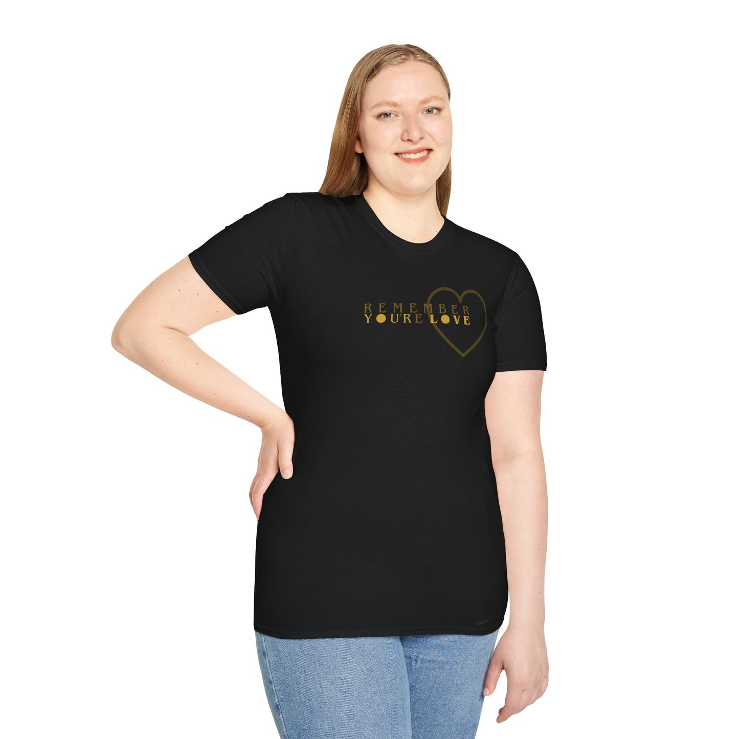 Remember YOU'Re LOVE Unisex Softstyle 100% Cotton T-Shirt