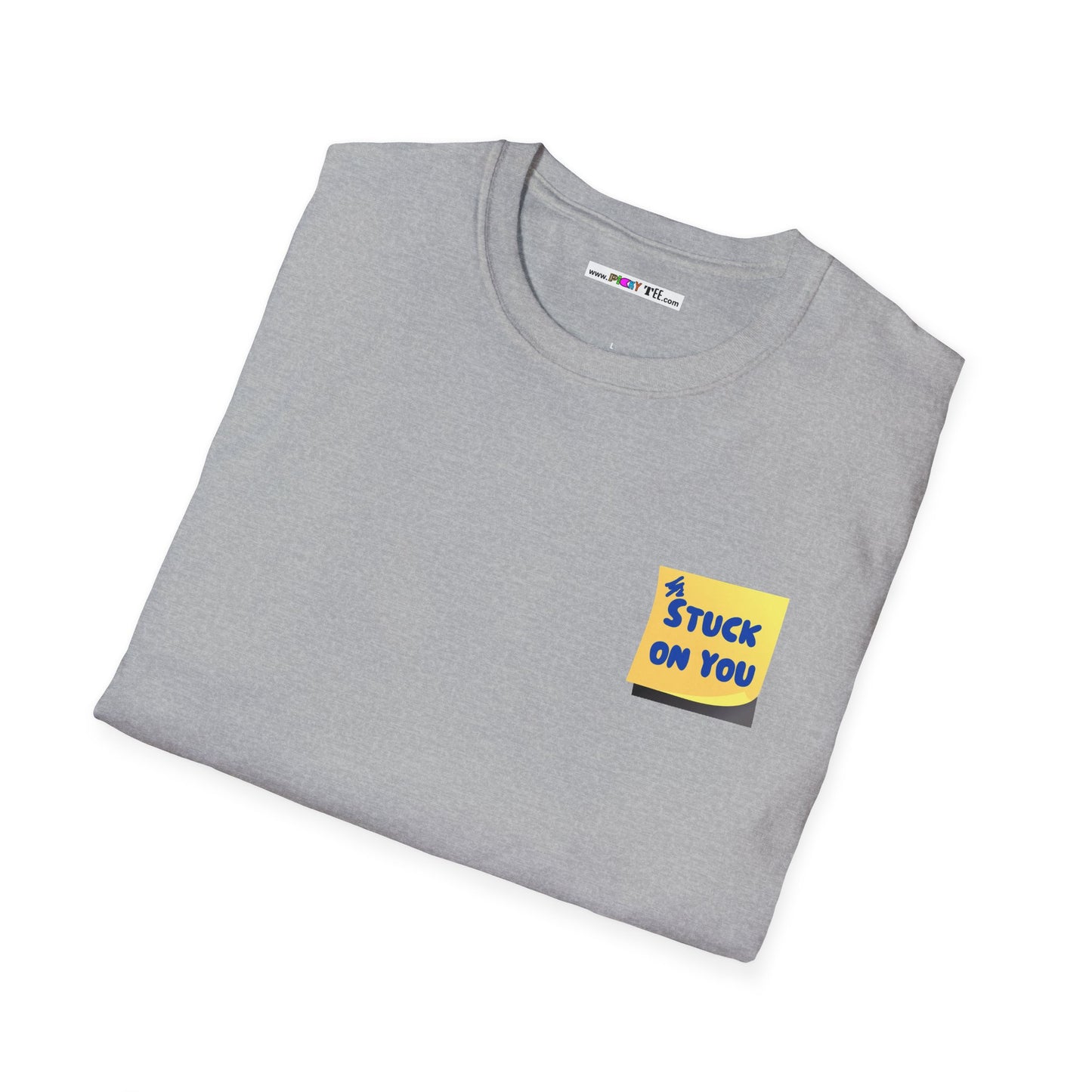 STUCK ON YOU Unisex Softstyle 100% Cotton T-Shirt