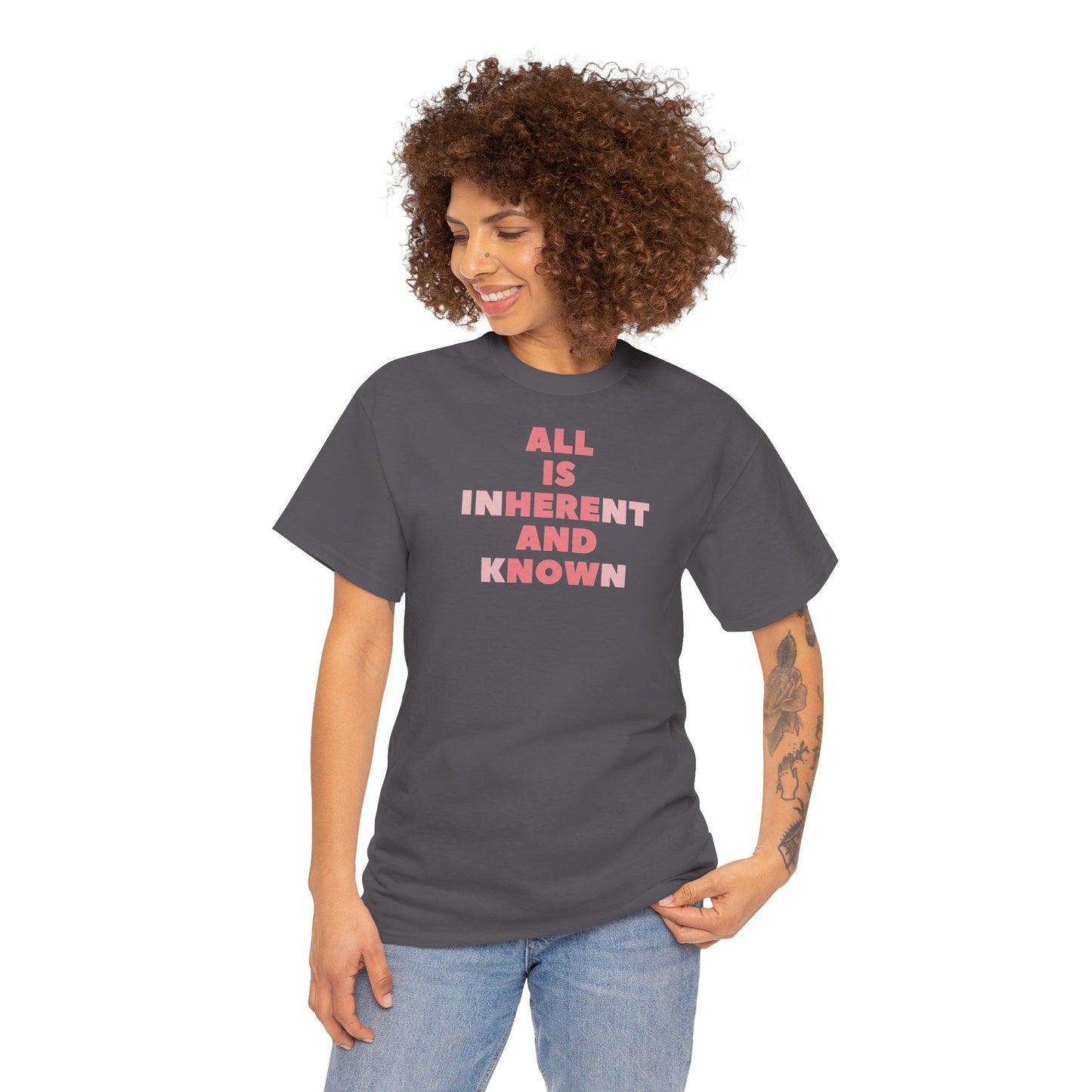 ALL IS INHERENT AND KNOWN Unisex Heavy Cotton Tee