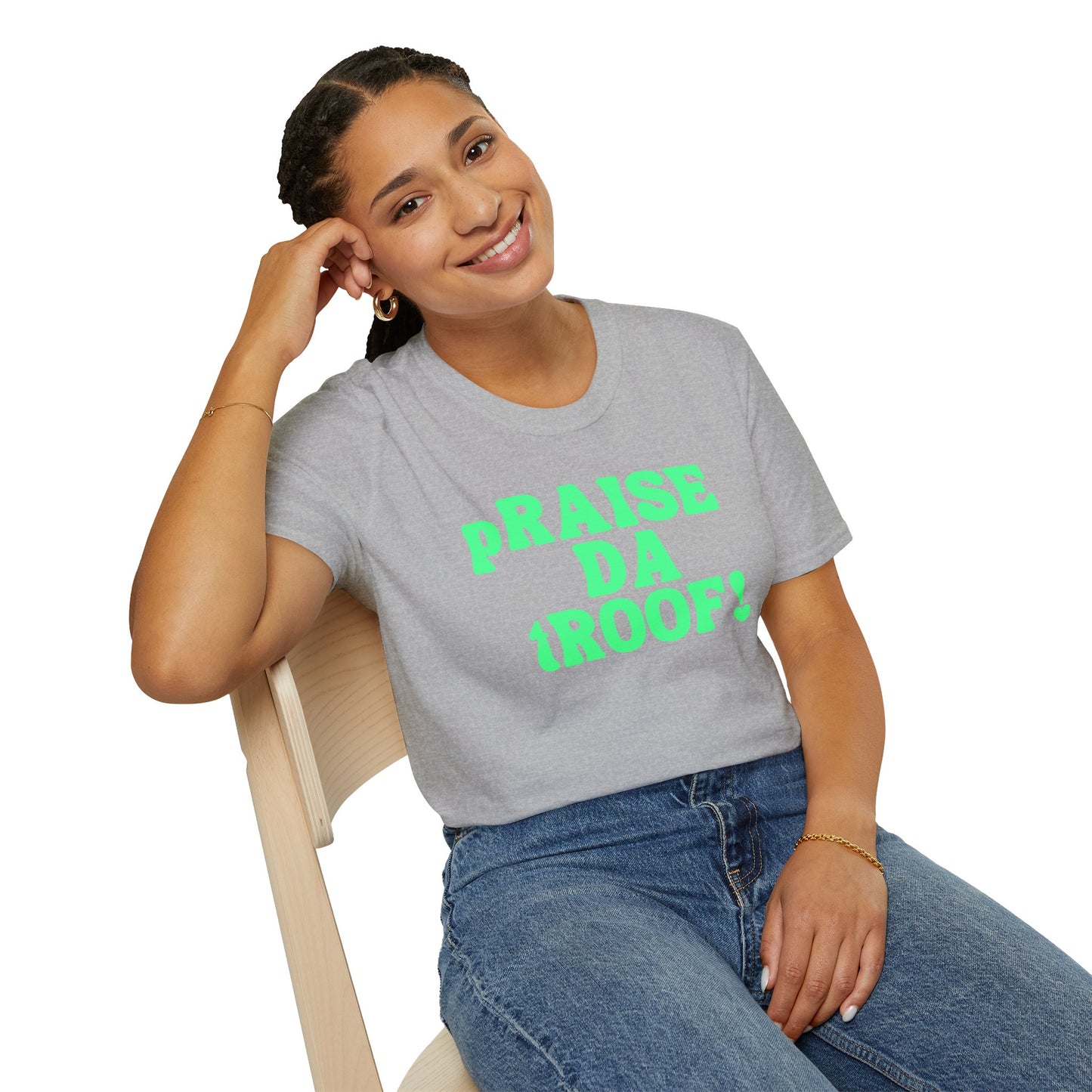 pRAISE DA tROOF Unisex Softstyle 100% Cotton T-Shirt