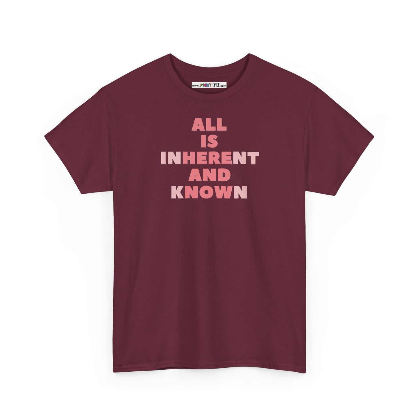 ALL IS INHERENT AND KNOWN Unisex Heavy Cotton Tee