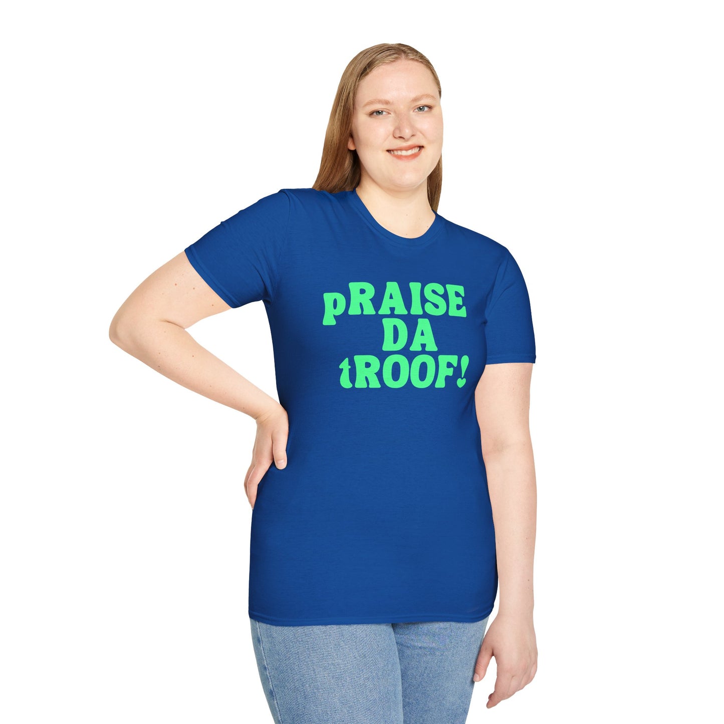 pRAISE DA tROOF Unisex Softstyle 100% Cotton T-Shirt