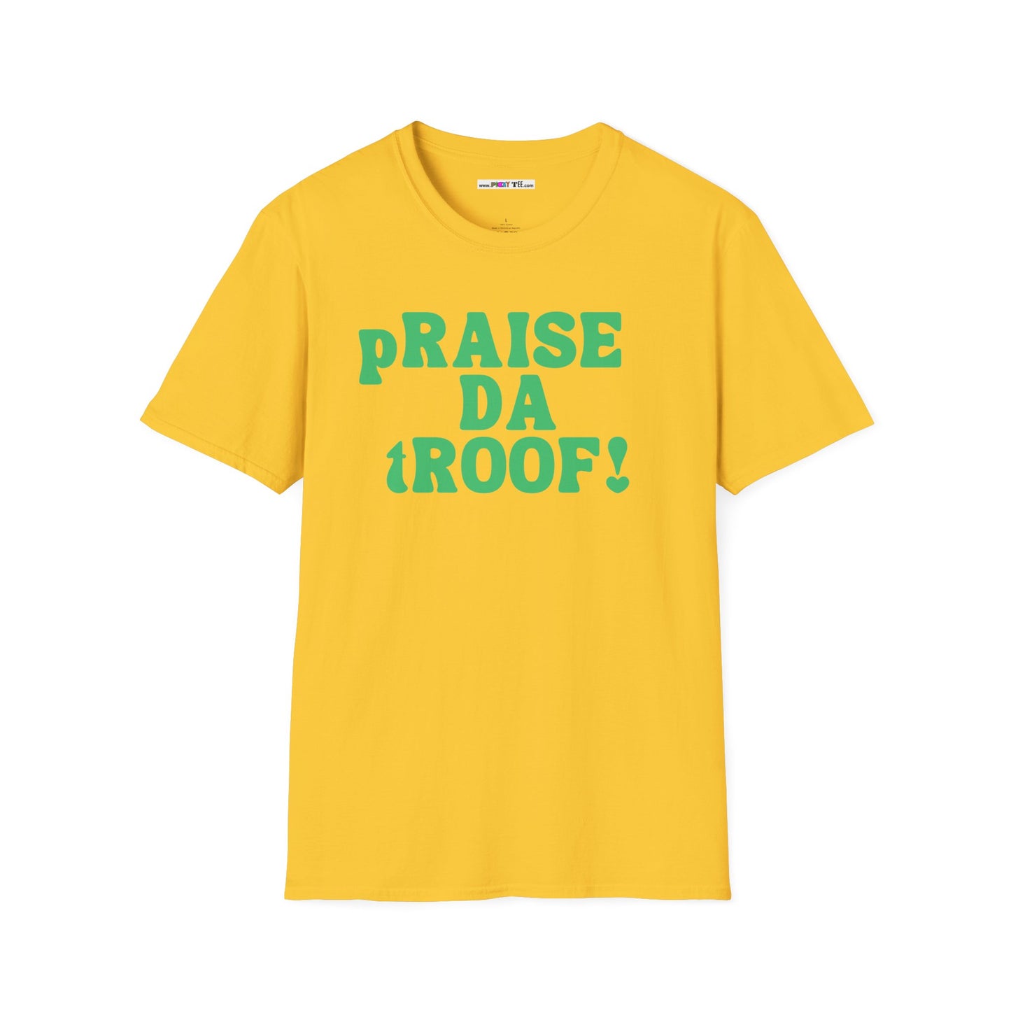 pRAISE DA tROOF Unisex Softstyle 100% Cotton T-Shirt