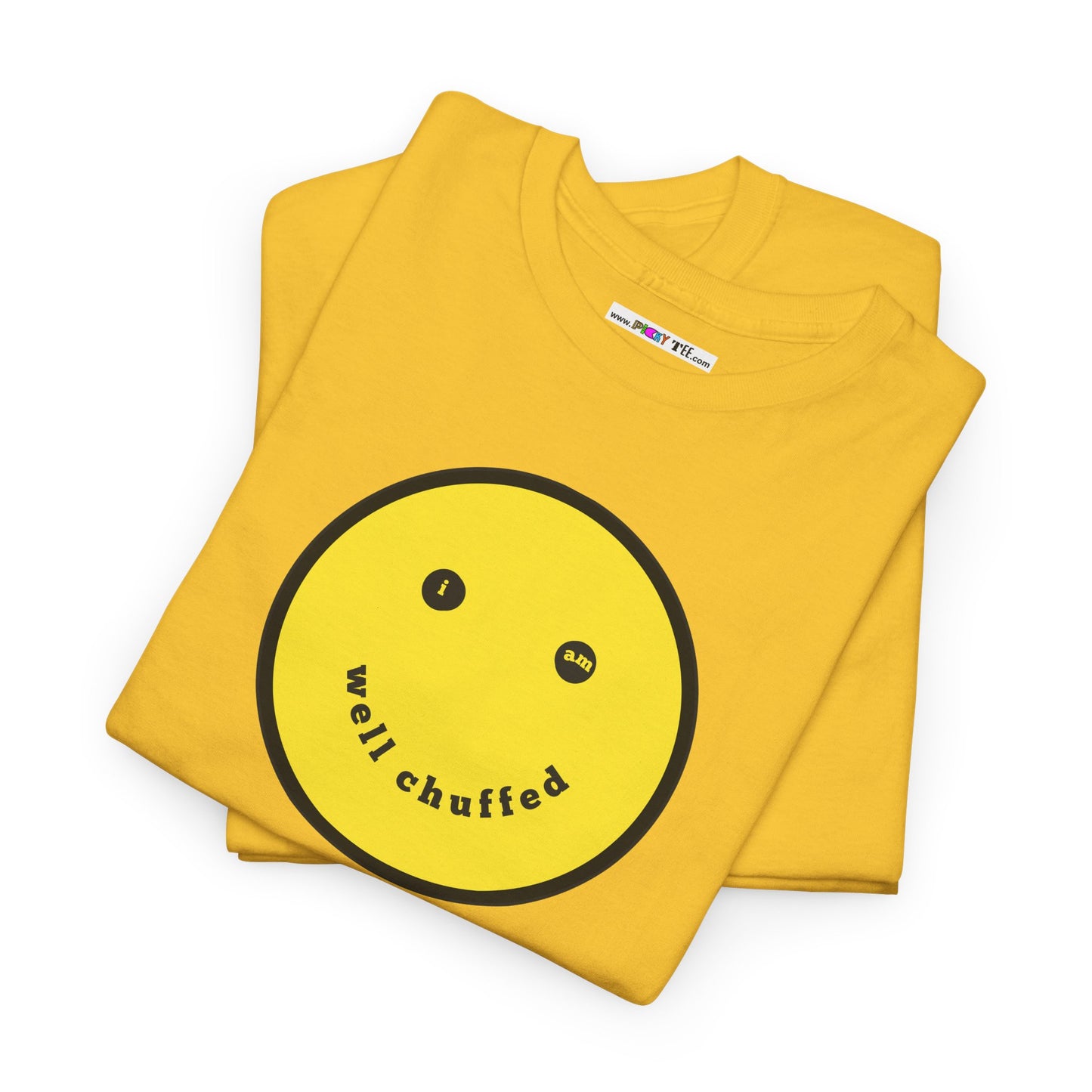 I AM WELL CHUFFED Unisex Heavy Cotton Tee