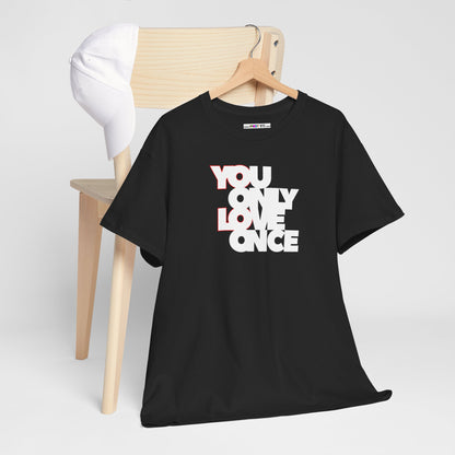 YOLO - YOU ONLY LOVE ONCE Unisex Heavy Cotton Tee