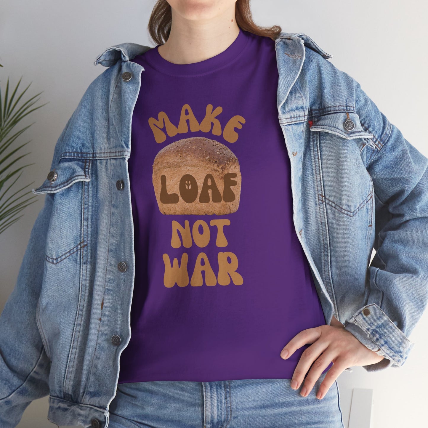 MAKE LOAF NOT WAR Unisex Heavy Cotton Tee