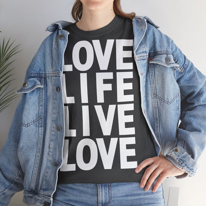 LOVE LIFE LIVE LOVE Unisex Heavy Cotton Tee