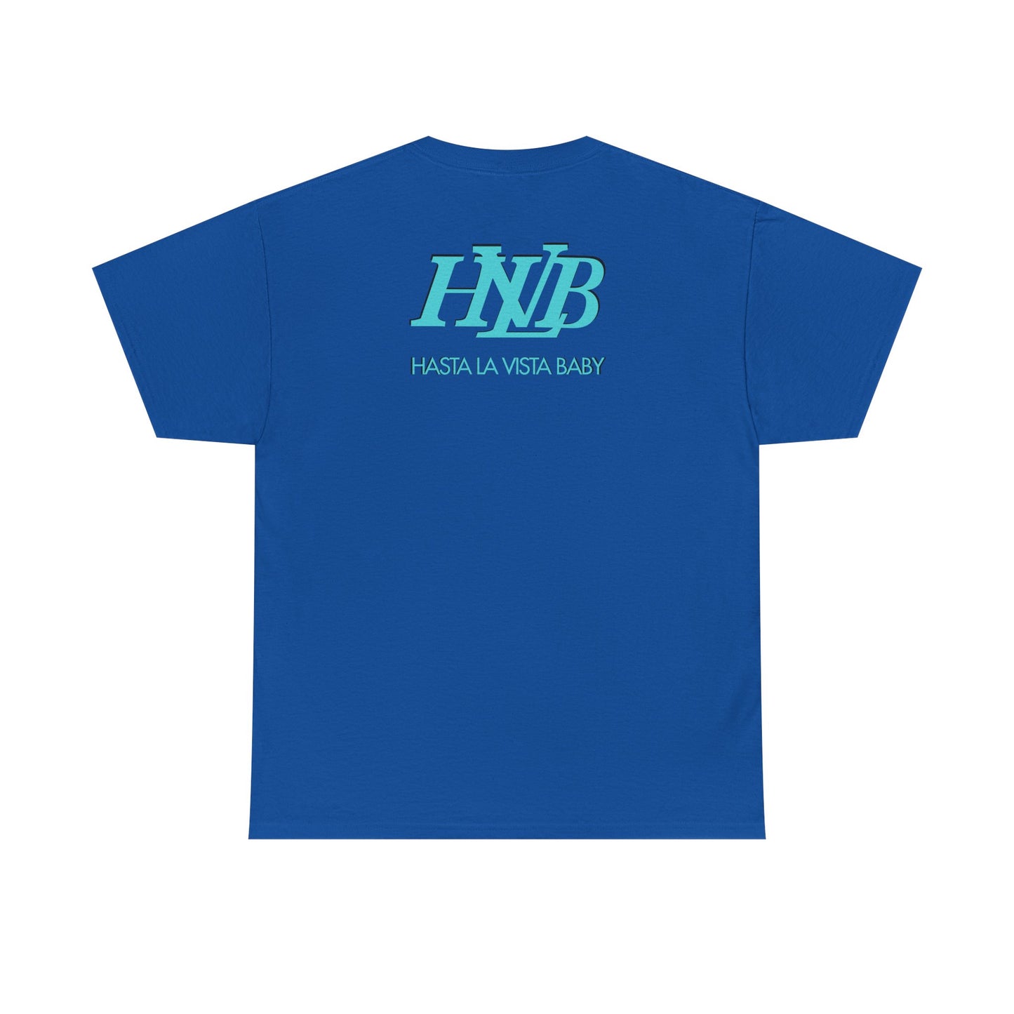 HASTA LA VISTA BABY Unisex Heavy Cotton Tee