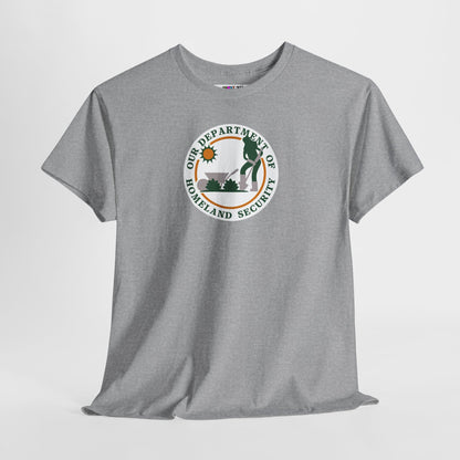HOMELAND SECURITY (OUR DEPARTMENT OF) Unisex Heavy Cotton Tee