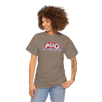 PEACE IS THE WORD Unisex Heavy Cotton Tee