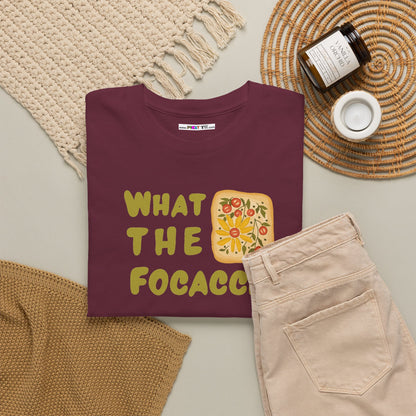 WHAT THE FOCACCIA Unisex Heavy Cotton Tee