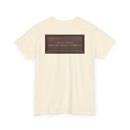 BBBCC the big brother bread and circuses corporation Unisex Heavy Cotton Tee