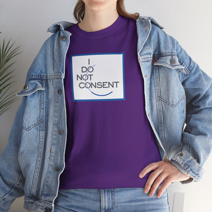 I DO NOT CONSENT Unisex Heavy Cotton Tee