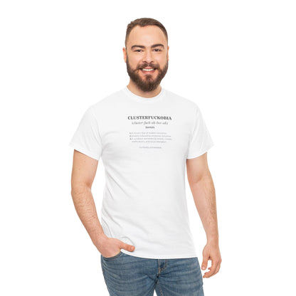 CLUSTERFUCKOBIA Unisex Heavy Cotton Tee