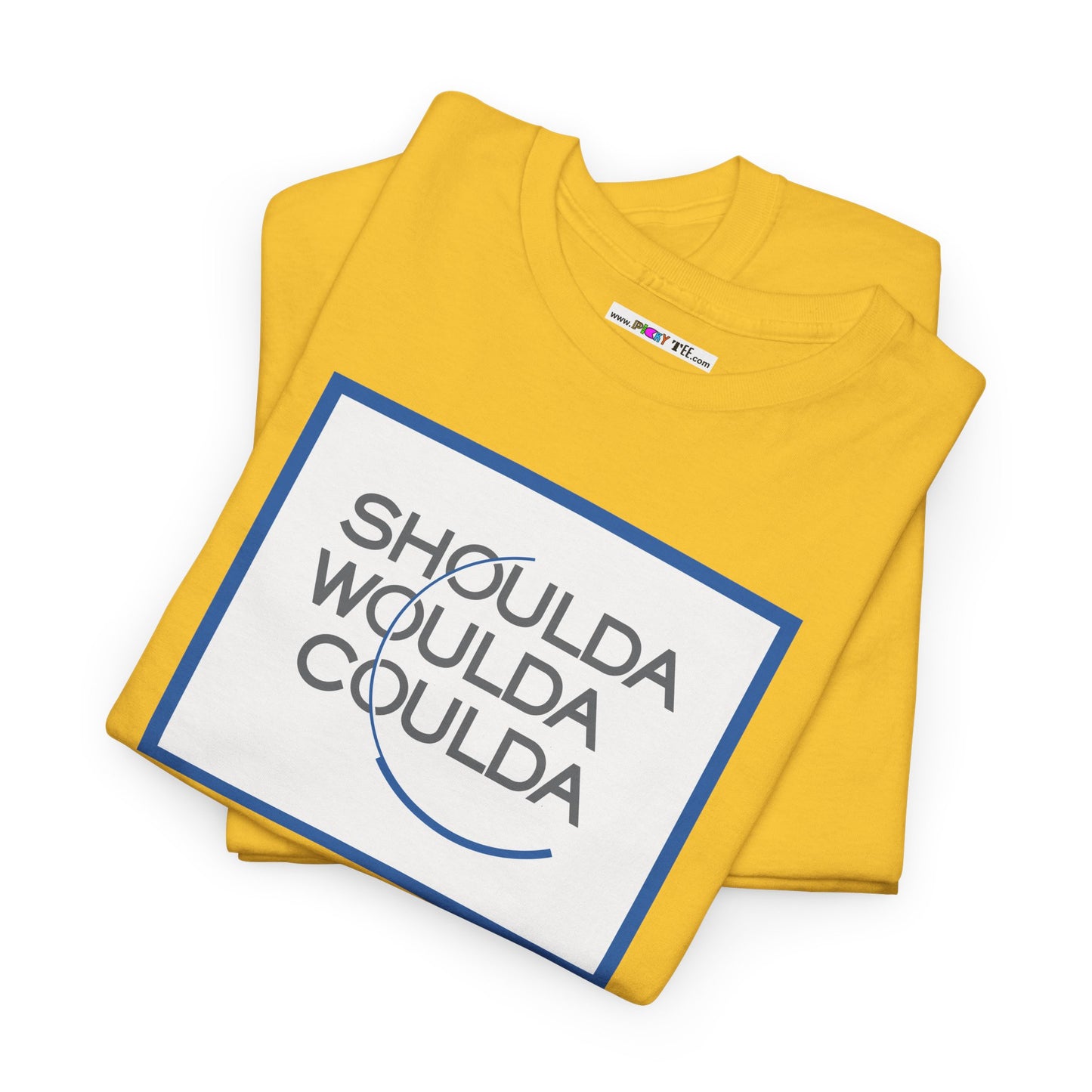 SHOULDA WOULDA COULDA Unisex Heavy Cotton Tee