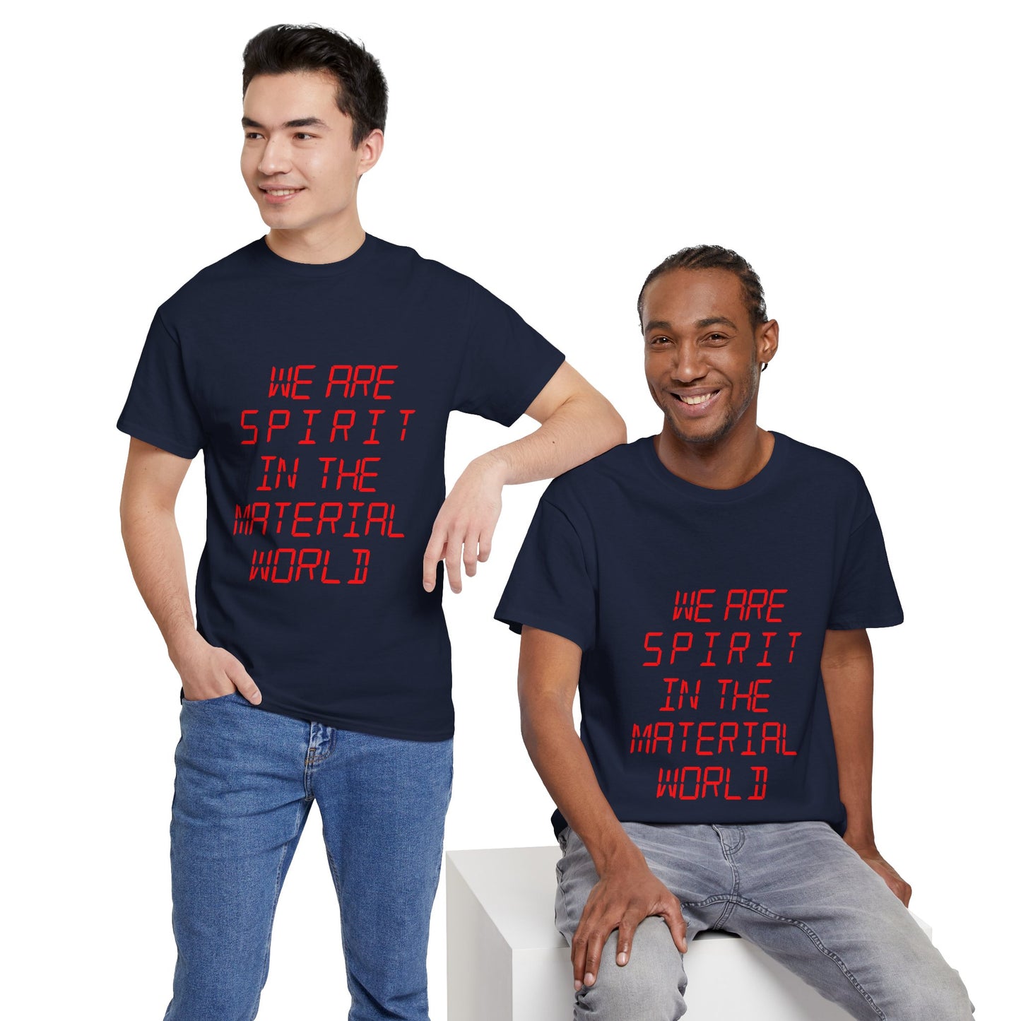 WE ARE SPIRIT IN THE MATERIAL WORLD Unisex Softstyle 100% Cotton T-Shirt