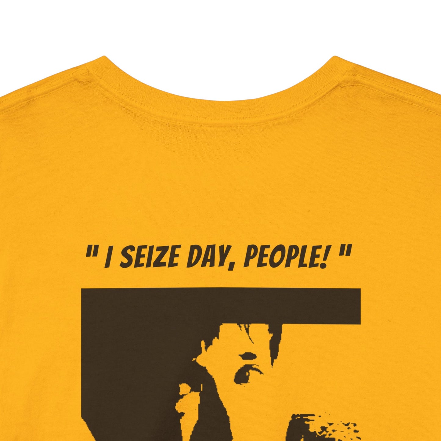 CARPE DIEM "I SEIZE DAY, PEOPLE" Unisex Heavy Cotton Tee