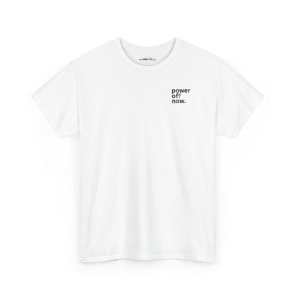 power off now Unisex Heavy Cotton Tee