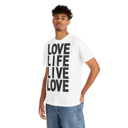 LOVE LIFE LIVE LOVE Unisex Heavy Cotton Tee