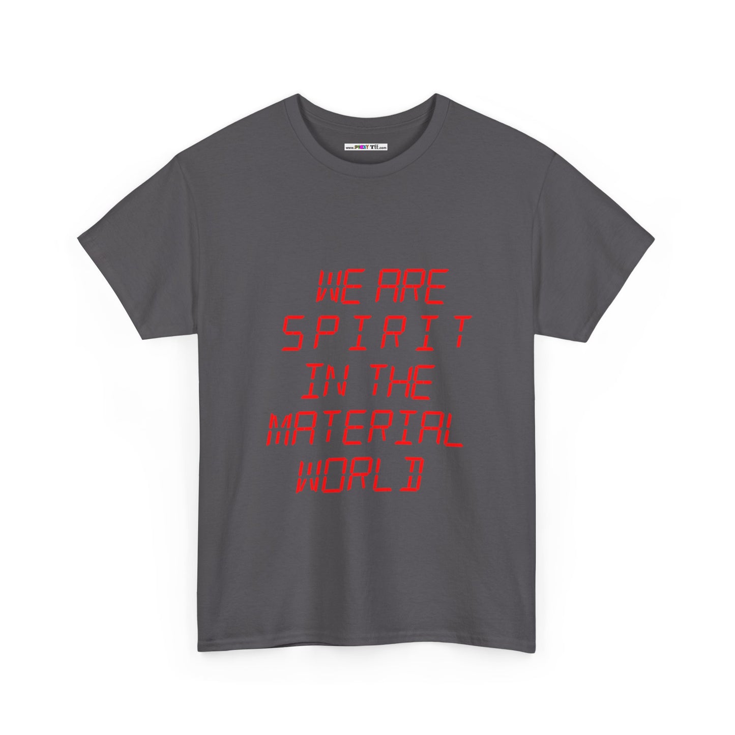 WE ARE SPIRIT IN THE MATERIAL WORLD Unisex Softstyle 100% Cotton T-Shirt