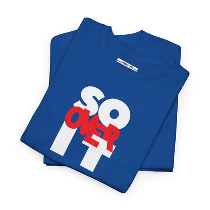 SO OVER IT Unisex Heavy Cotton Tee