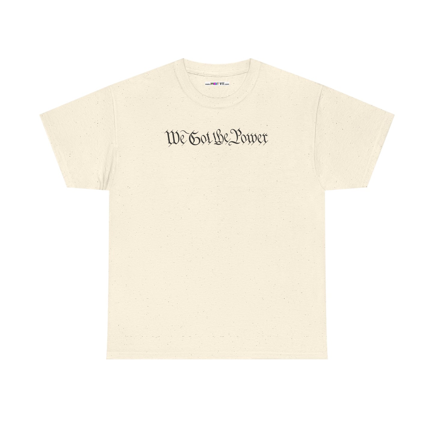 WE GOT THE POWER Unisex Heavy Cotton Tee