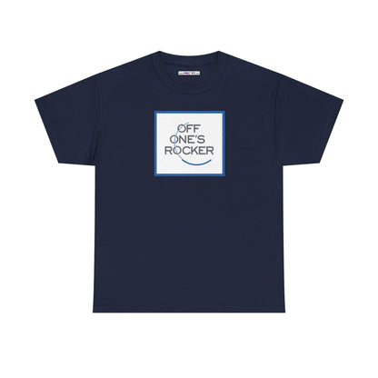 OFF ONE'S ROCKER Unisex Heavy Cotton Tee