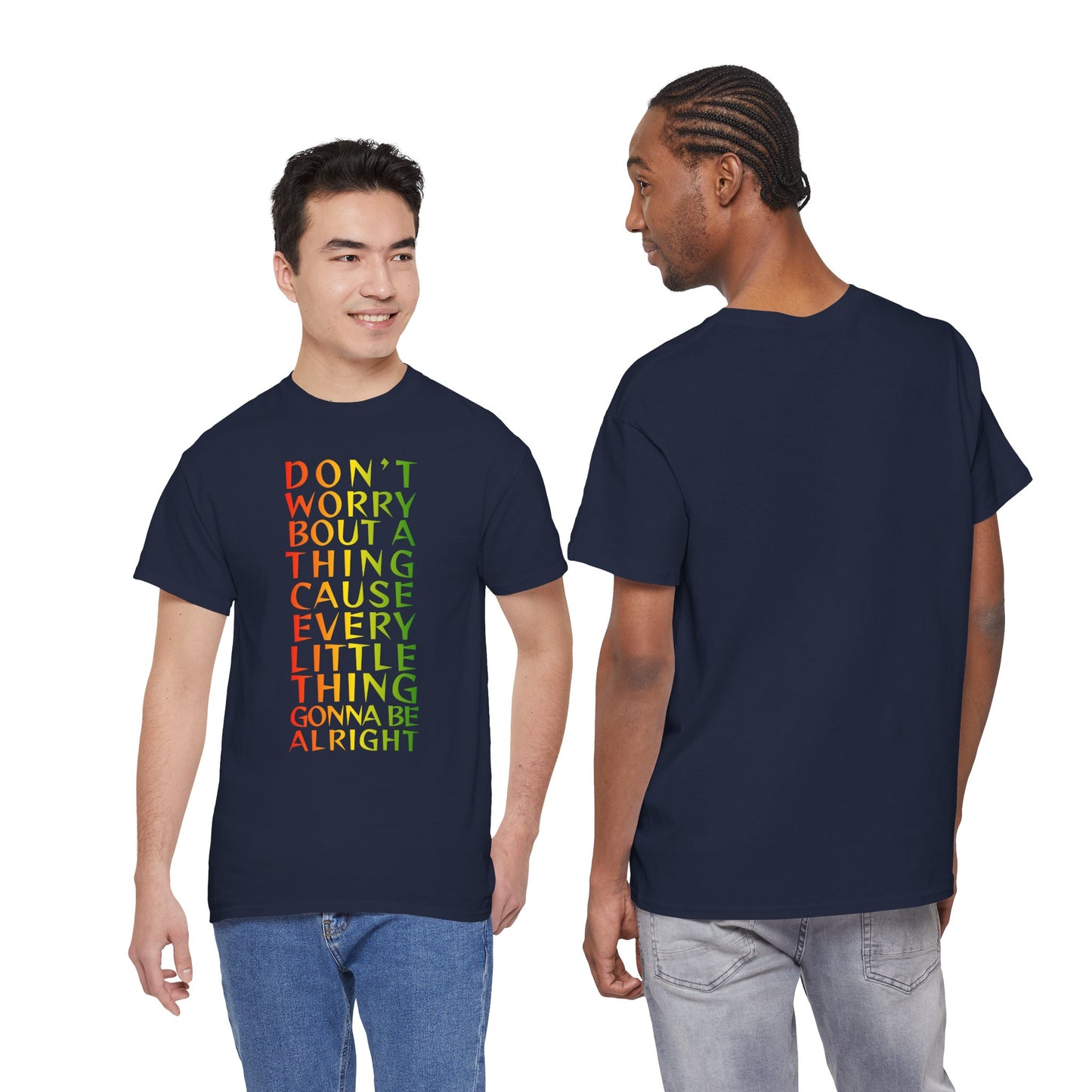 DON'T WORRY BOUT A THING CAUSE Unisex Heavy Cotton Tee