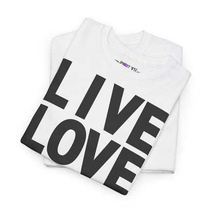 LIVE LOVE Unisex Heavy Cotton Tee