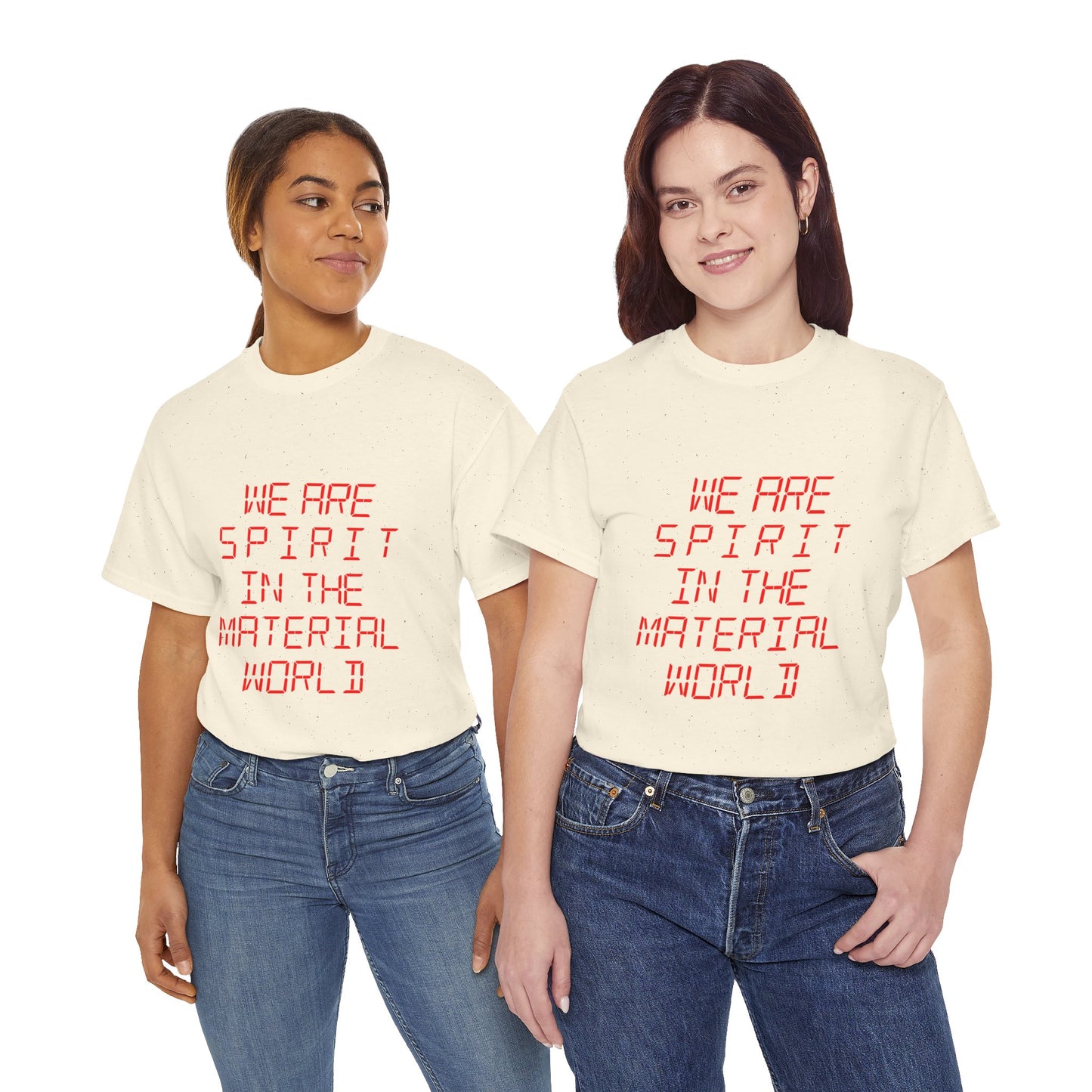 WE ARE SPIRIT IN THE MATERIAL WORLD Unisex Softstyle 100% Cotton T-Shirt
