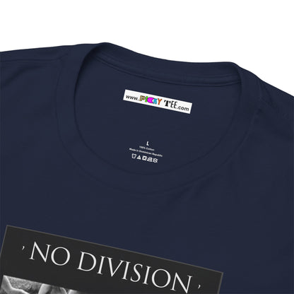 'NO DIVISION' LOVE WILL TREAD US A PATH Unisex Heavy Cotton Tee