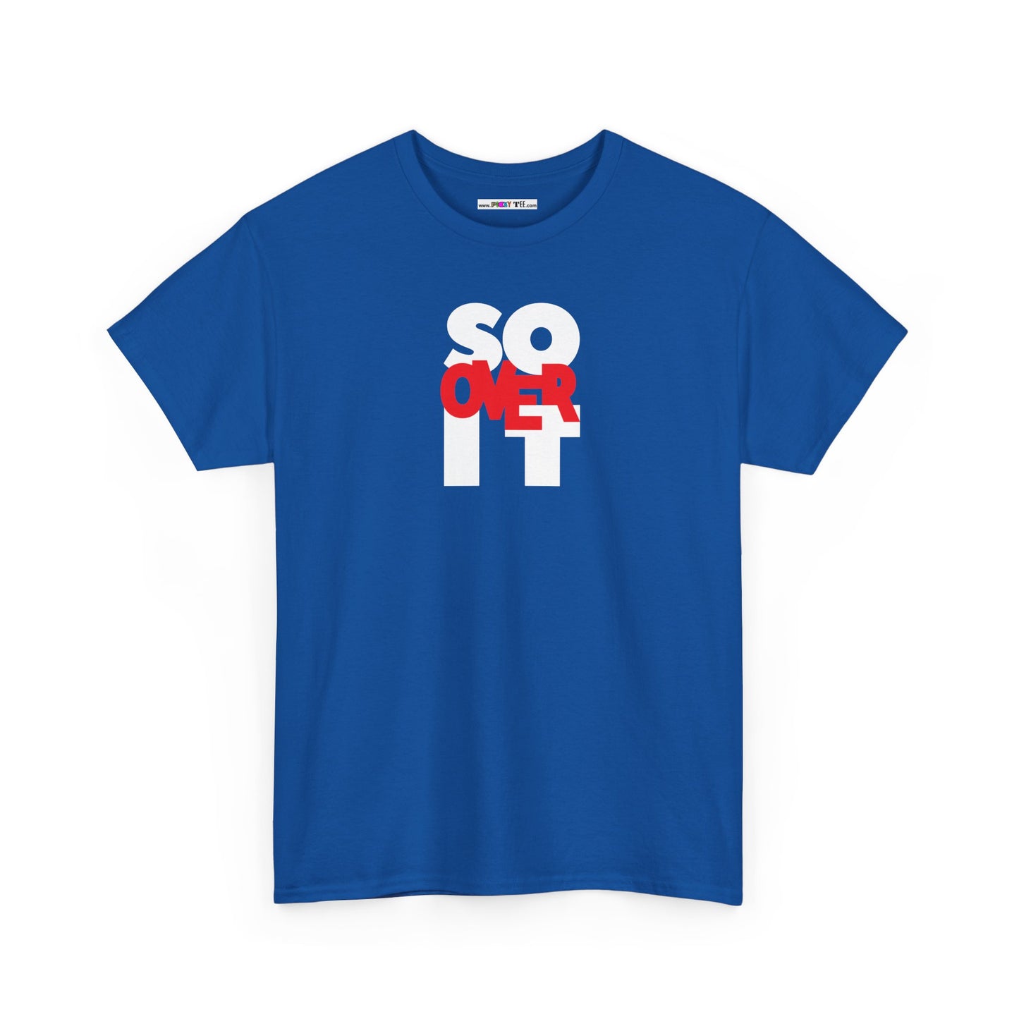 SO OVER IT Unisex Heavy Cotton Tee
