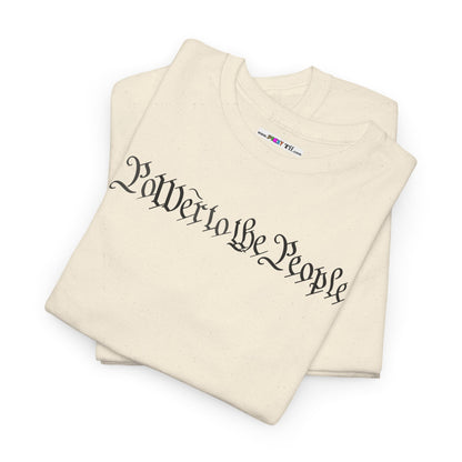 poWEr to THE PEOPLE Unisex Heavy Cotton Tee