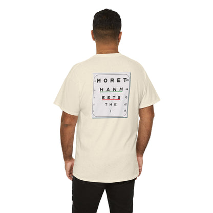 MORE THAN MEETS THE I TEST Unisex Heavy Cotton Tee