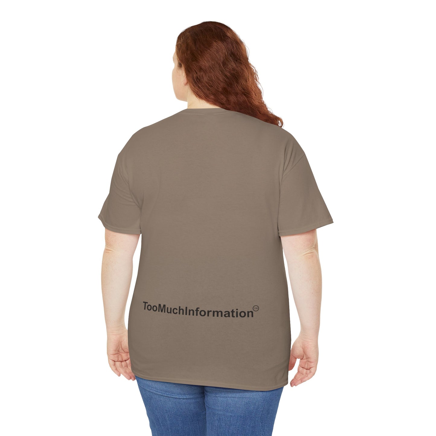 TooMuchInformation TMI Unisex Heavy Cotton Tee