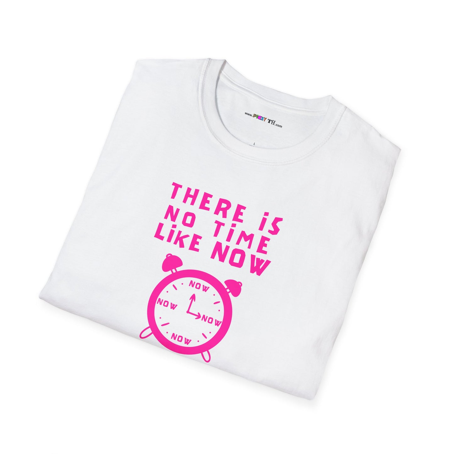 THERE IS NO TIME LIKE NOW Unisex Softstyle 100% Cotton T-Shirt