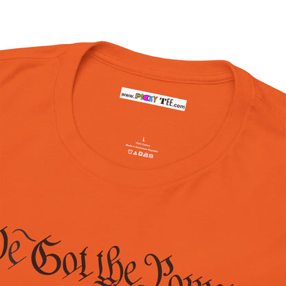 WE GOT THE POWER Unisex Heavy Cotton Tee