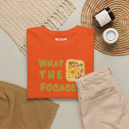 WHAT THE FOCACCIA Unisex Heavy Cotton Tee